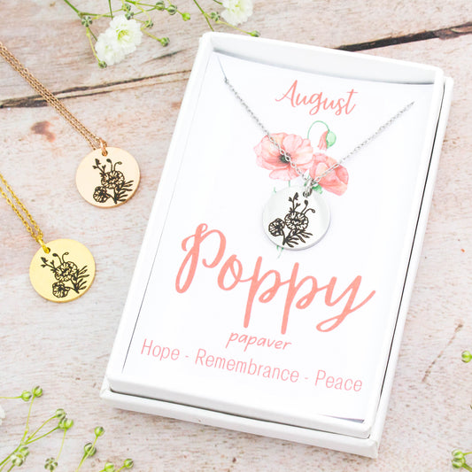 A beautiful birth flower necklace featuring August’s birth flower – Poppy. The necklace is available in silver, gold or rose gold stainless steel and can be personalised with an engraving on the reverse. 